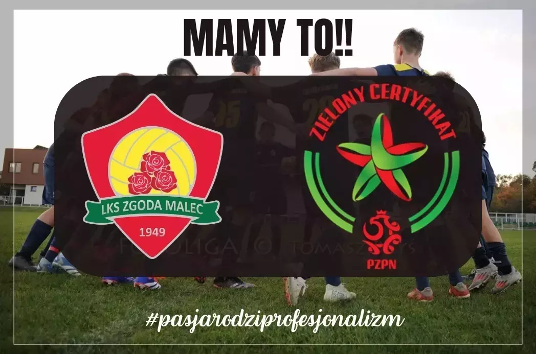 Zdjęcie do LKS &bdquo;Zgoda&rdquo; Malec z Zielonym Certyfikatem PZPN 