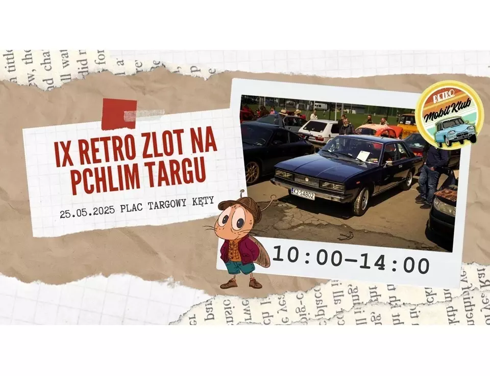 Napis: "IX Retro zlot na Pchlim Targu", data: 25 maja 2025, miejsce: Plac Targowy Kęty, obok rysunek świerszcza i zdjęcie zabytkowego samochodu oraz logo RETRO MOBIL KLUB