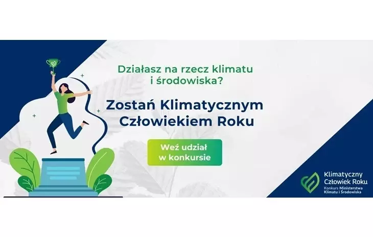 Grafika z tekstem: Działasz na rzecz klimatu i środowiska zostań klimatycznym człowiekiem roku