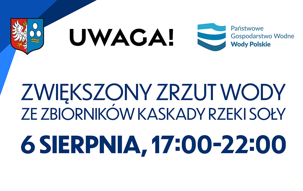 na białym tle niebieski róg z herbem gminy kęty i wód polskich z napisem uwaga pod spodem napis zwiększony zrzut wody ze zbirników kaskady rzeki soły, 6 sierpnia w godzinach 17-22 
