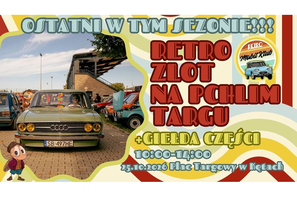 Napis: "Ostatni w tym sezonie Retro zlot na Pchlim Targu+giełga części", data: 25 października 2026, miejsce: Plac Targowy Kęty, obok zdjęcie zabytkowego oliwkowego samochodu marki Audi