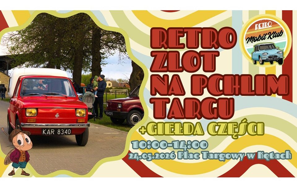 Napis: "Retro zlot na Pchlim Targu", data: 24 maja 2026, miejsce: Plac Targowy Kęty, obok zdjęcie Fiata 126 P