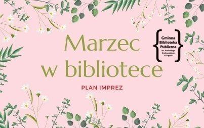 Zdjęcie do Marzec w bibliotece