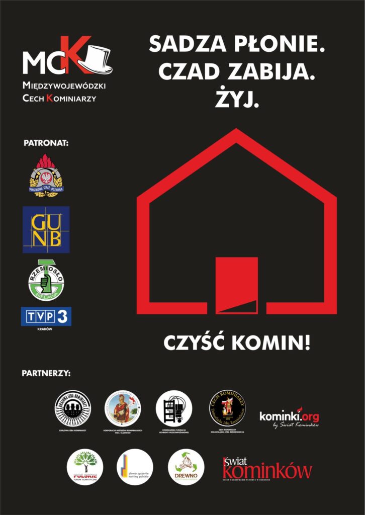 Plakat promujący kampanię społeczną „Sadza płonie. Czad zabija. Żyj”, zawierający logotypy partnerów akcji i hasło "Czyść komin"