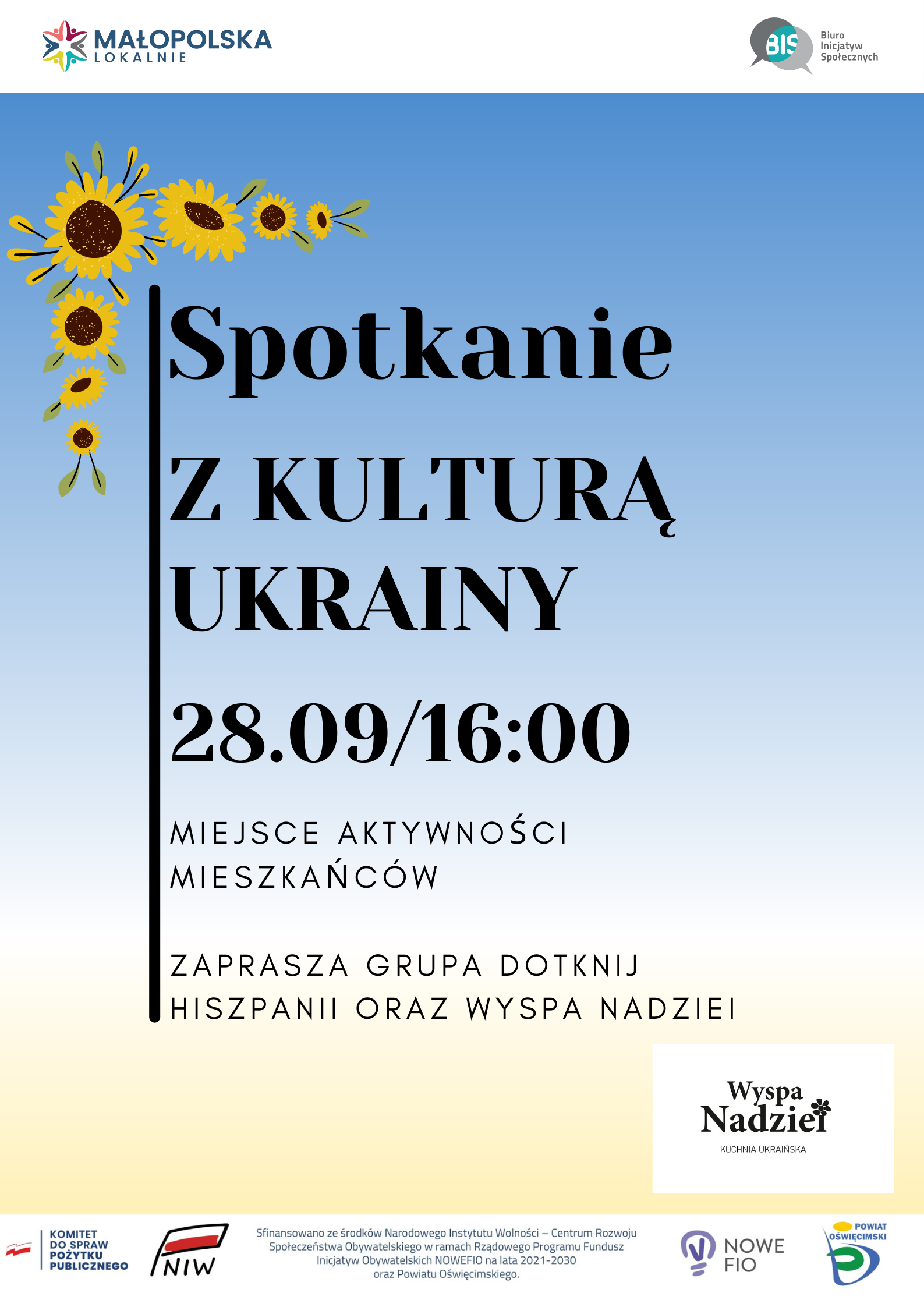 Plakat promujący Spotkanie z kulturą Ukrainy, zawierający logotypy organizatorów, informacje o współfinansowaniu, grafike ze słonecznikami oraz date wydarzenia - 26 wrzesnia, godz. 16:00, Miejsce Aktywnosci Mieszkńców Rynek 13