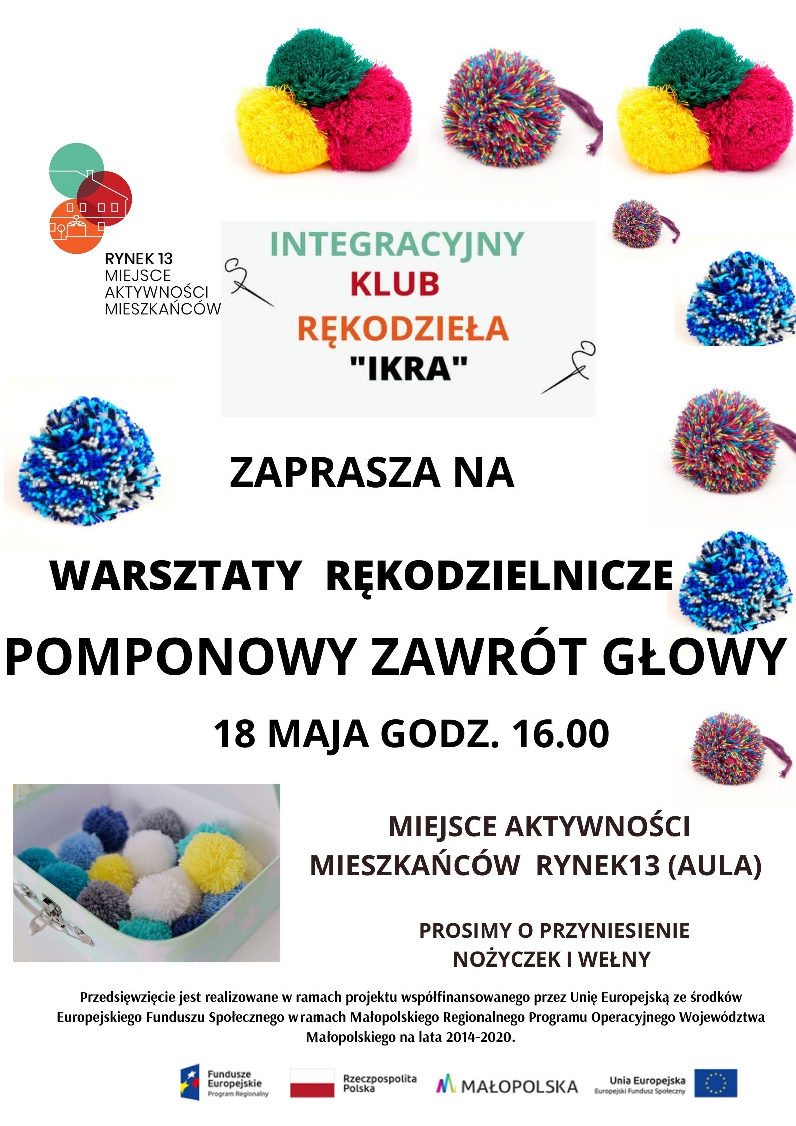 Plakat promujący warsztaty Integracyjnego Klubu Rękodzieła IKRA "Pomponowy zawrót głowy", zawietający opis wydarzenia, datę (18 maja) oraz zdjęcia wełnianych pomponów