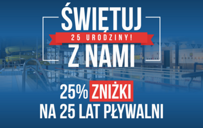 Zdjęcie do 25% na 25 lat!!! Promocyjny tydzień na basenie!!!