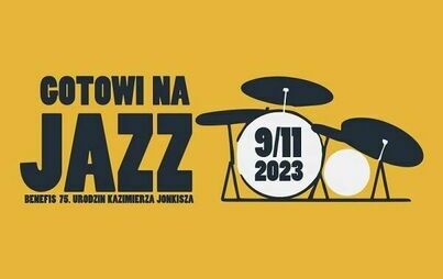 Zdjęcie do Gotowi na Jazz - Benefis 75. urodzin Kazimierza Jonkisza