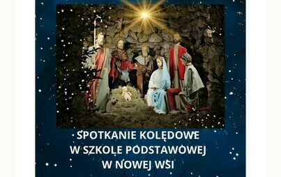 Zdjęcie do Jasełka i kolędowanie w Szkole Podstawowej w Nowej Wsi