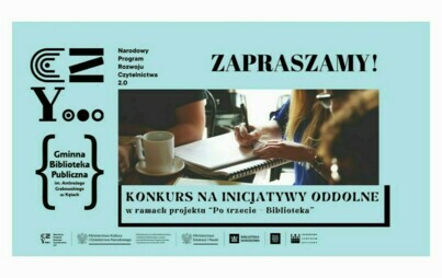 Zdjęcie do Zgłoś sw&oacute;j projekt! Gminna Biblioteka Publiczna im. Ambrożego Grabowskiego ogłasza Konkurs na realizację inicjatywy kulturalno-edukacyjnej w ramach projektu Po trzecie-BIBLIOTEKA