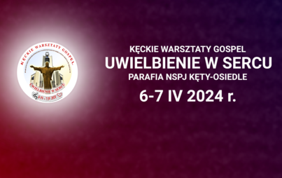 Zdjęcie do Kęckie Warsztaty Gospel &bdquo;Uwielbienie w Sercu&rdquo;