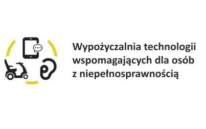 Zdjęcie do Wypożyczalnia technologii wspomagających dla os&oacute;b z niepełnosprawnością