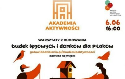 Zdjęcie do Warsztaty z budowania budek lęgowych i domk&oacute;w dla ptak&oacute;w