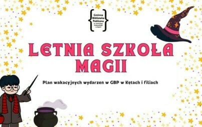 Zdjęcie do Biblioteka zaprasza do Letniej Szkoły Magii