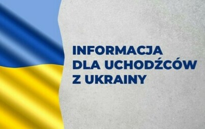 Zdjęcie do Ważne informacje dla obywateli Ukrainy