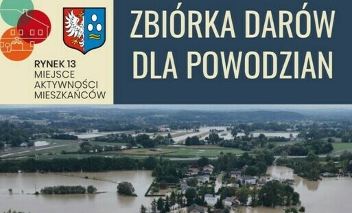 Zdjęcie do Trzynastka dla powodzian: Rozpoczynamy zbi&oacute;rkę dar&oacute;w