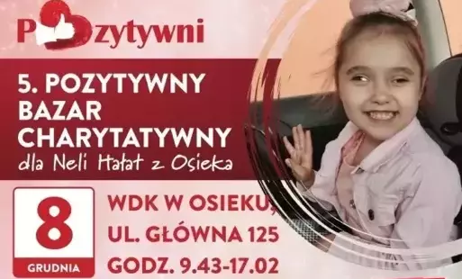 Zdjęcie do Zapraszamy do Osieka na 5. Pozytywny Bazar Charytatywny dla Neli Hałat!