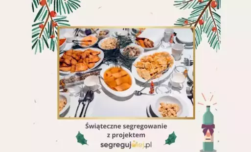 Zdjęcie do Świąteczne segregowanie z projektem Segreguj Olej!