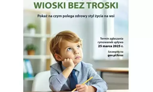 Zdjęcie do VI Og&oacute;lnopolski Konkurs dla Dzieci na Rymowankę o Bezpieczeństwie w Gospodarstwie Rolnym &bdquo;WIOSKI BEZ TROSKI&rdquo;