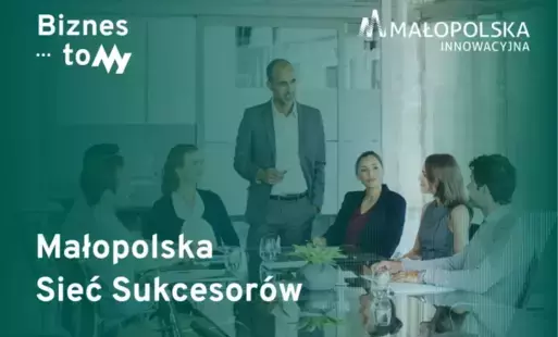 Zdjęcie do Konkurs ofert &bdquo;Małopolska Sieć Sukcesor&oacute;w&rdquo;