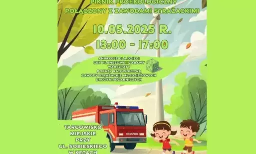 Grafika z napisem :Piknik proekologiczny połączony z zawodami strażackimi' oraz data i godziną: '10.05.2025 r. 13:00-17:00'