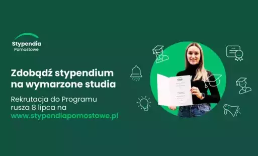 Zdjęcie do 10 tys. złotych na I rok studi&oacute;w! Rusza 24. edycja Programu Stypendi&oacute;w Pomostowych