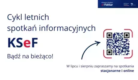 Zdjęcie do Letnie spotkania informacyjne o KSeF &ndash; bądź na bieżąco