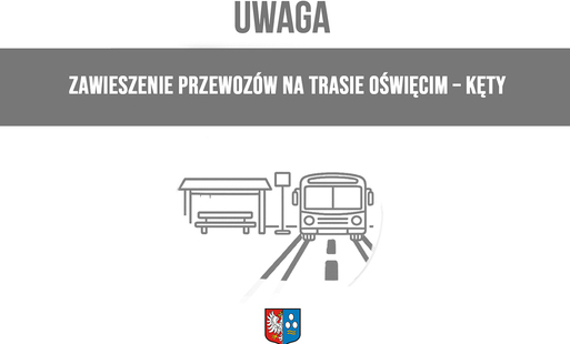na białym tle szara belka z napisem uwaga - na belce białymi literami zawieszenie przejazdów oświęcim - kęty - pod spodem grafika busa z przystankiem