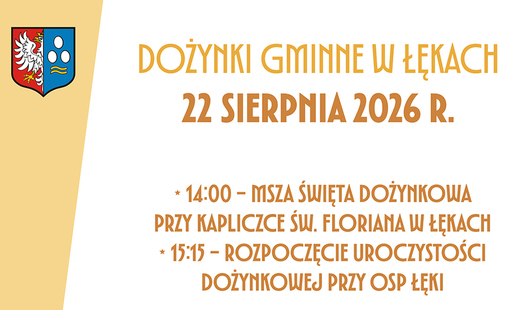 na białym tle żółta zakładka po lewej stronie z herbem, napis żółtymi i pomarańczowymi literami dożynki gminne w łękach 22 sierpnia 2026 r. i pod spodem szczegóły dot. uroczystości