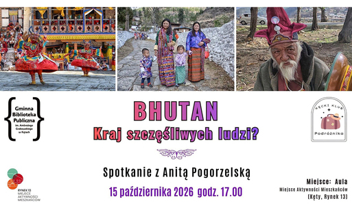 na górnej belce zdjęcia z Bhutanu, na dolnej na białym tle logo kęckiej biblioteki i Miejsca Aktywności Mieszkańców, w środku napis gradientowymi literami BHUTAN i pod spodem szczegóły dot. wydarzenia
