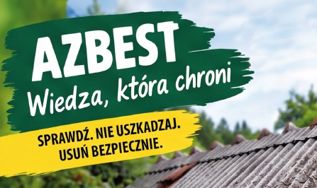 Zdjęcie do Azbest &ndash; usuń go bezpiecznie! Zadbaj o zdrowie swoje i bliskich oraz o środowisko