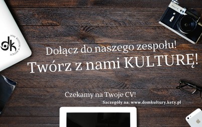 Zdjęcie do Tw&oacute;rz z nami kulturę! - oferta pracy w Domu Kultury w Kętach