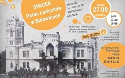 Zdjęcie do Pałac Larisch&oacute;w w Bulowicach &ndash; spacer. Ruszają zapisy!