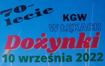 Zdjęcie do KGW w Łękach zaprasza na Dożynki połączone z jubileuszem 70-lecia Koła