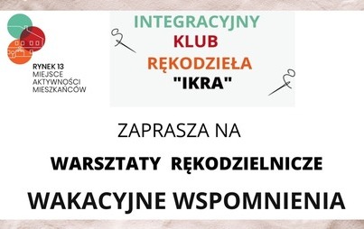 Zdjęcie do Warsztaty rękodzielnicze WAKACYJNE WSPOMNIENIA - zapraszamy!