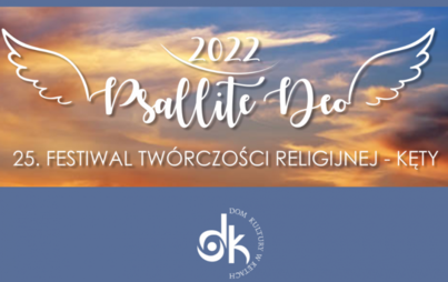 Zdjęcie do 25. Festiwal Tw&oacute;rczości Religijnej &quot;Psallite Deo&quot; 2022