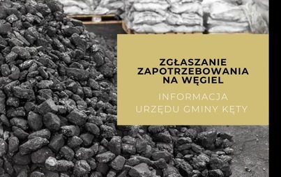 Zdjęcie do Zgłaszanie zapotrzebowania na węgiel: Komunikat Urzędu Gminy Kęty