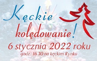 Zdjęcie do Hej kolęda, kolęda... Wsp&oacute;lne kolędowanie na kęckim Rynku!