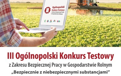 Zdjęcie do III Og&oacute;lnopolski Konkurs Testowy z Zakresu Bezpiecznej Pracy w Gospodarstwie Rolnym