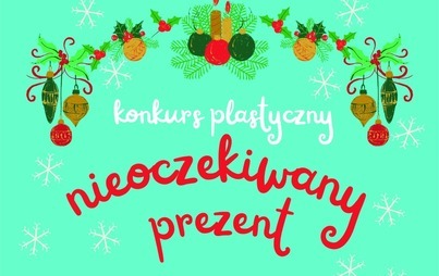 Zdjęcie do Nieoczekiwany prezent - świąteczny konkurs plastyczny z Domem Kultury w Kętach