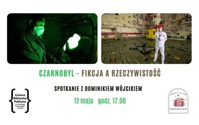 Zdjęcie do Czarnobyl - fikcja a rzeczywistość - zapraszamy na spotkanie