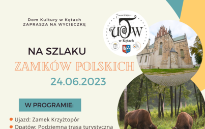 Zdjęcie do NA SZLAKU ZAMK&Oacute;W POLSKICH - Dom Kultury w Kętach zaprasza na wycieczkę