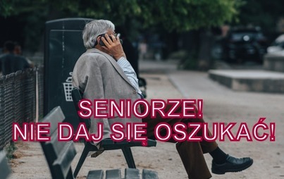 Zdjęcie do Seniorka z Kęt nie dała się oszukać. Fałszywa c&oacute;rka pr&oacute;bowała wyłudzić pieniądze