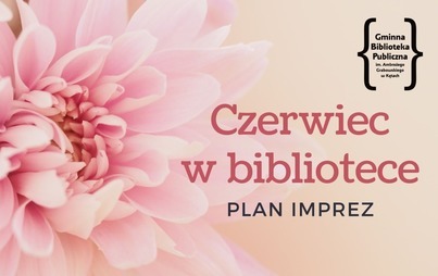 Zdjęcie do Plan czerwcowych imprez w bibliotece