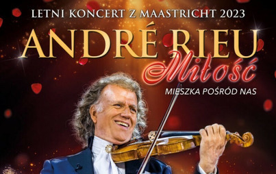 Zdjęcie do Andre Rieu. Miłość mieszka pośr&oacute;d nas | Retransmisja 