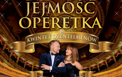 Zdjęcie do &quot;JEJMOŚĆ OPERETKA&quot; - Koncert przedsylwestrowy w Domu Kultury w Kętach