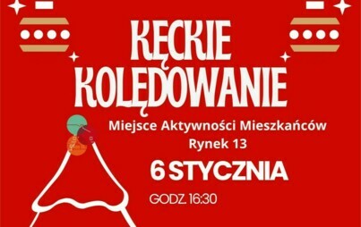 Zdjęcie do Kęckie Kolędowanie zmienia lokalizację: Zapraszamy do Miejsca Aktywności Mieszkańc&oacute;w Rynek 13