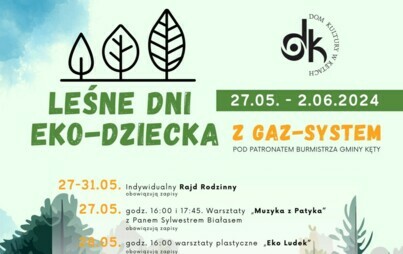 Zdjęcie do Dom Kultury w Kętach zaprasza na Leśne Dni EKO-Dziecka z GAZ-SYSTEM!