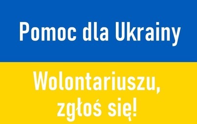 Zdjęcie do Pomoc Ukrainie: Wolontariusze i animatorzy zajęć poszukiwani!