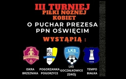 Zdjęcie do III Turniej Kobiet o Puchar Prezesa PPN Podokręg Piłki Nożnej Oświęcim